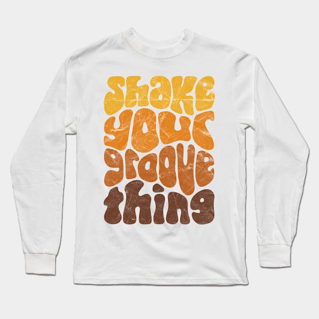 Shake Your Groove Thing Retro Word Art Long Sleeve T-Shirt by Slightly Unhinged